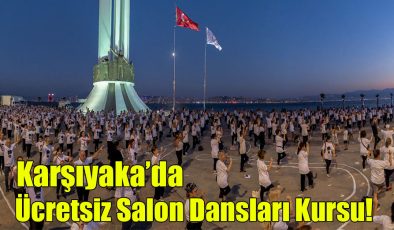 Karşıyaka’da Ücretsiz Salon Dansları Kursu!