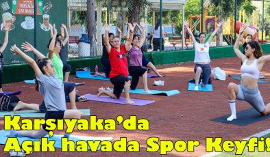 Karşıyaka’da Açık Havada Spor Keyfi!