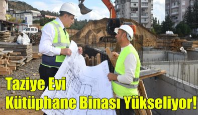 Taziye Evi ve Kütüphane Binası Yükseliyor!