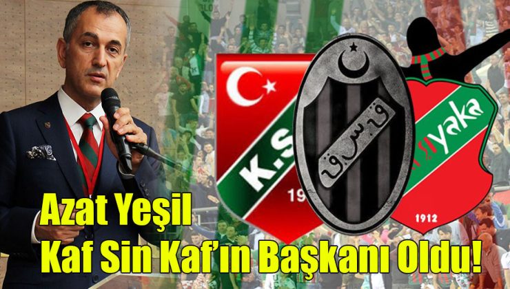 Azat Yeşil Kaf Sin Kaf’ın Başkanı Oldu!