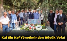 Kaf Sin Kaf Yönetiminden Büyük Vefa!