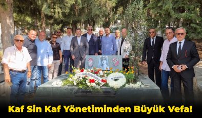 Kaf Sin Kaf Yönetiminden Büyük Vefa!