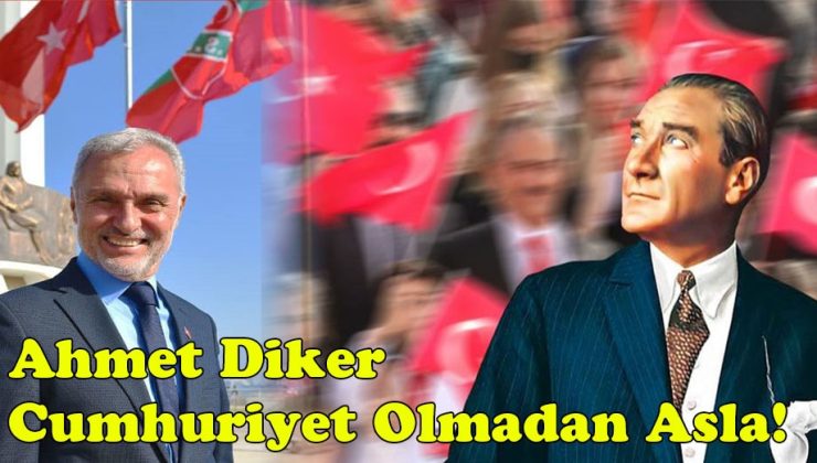 Cumhuriyet Olmadan Asla!